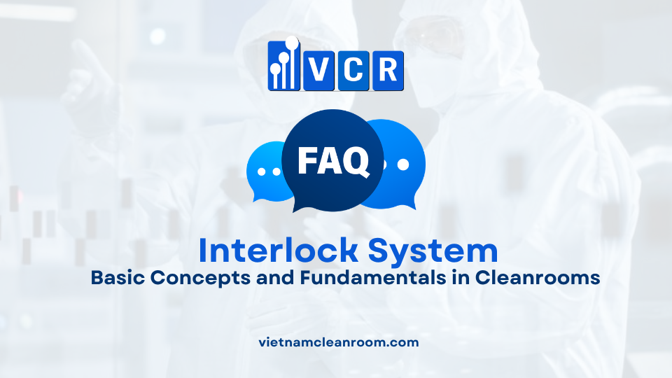 FAQ: Interlock System – Basic Concepts and Fundamentals in Cleanrooms