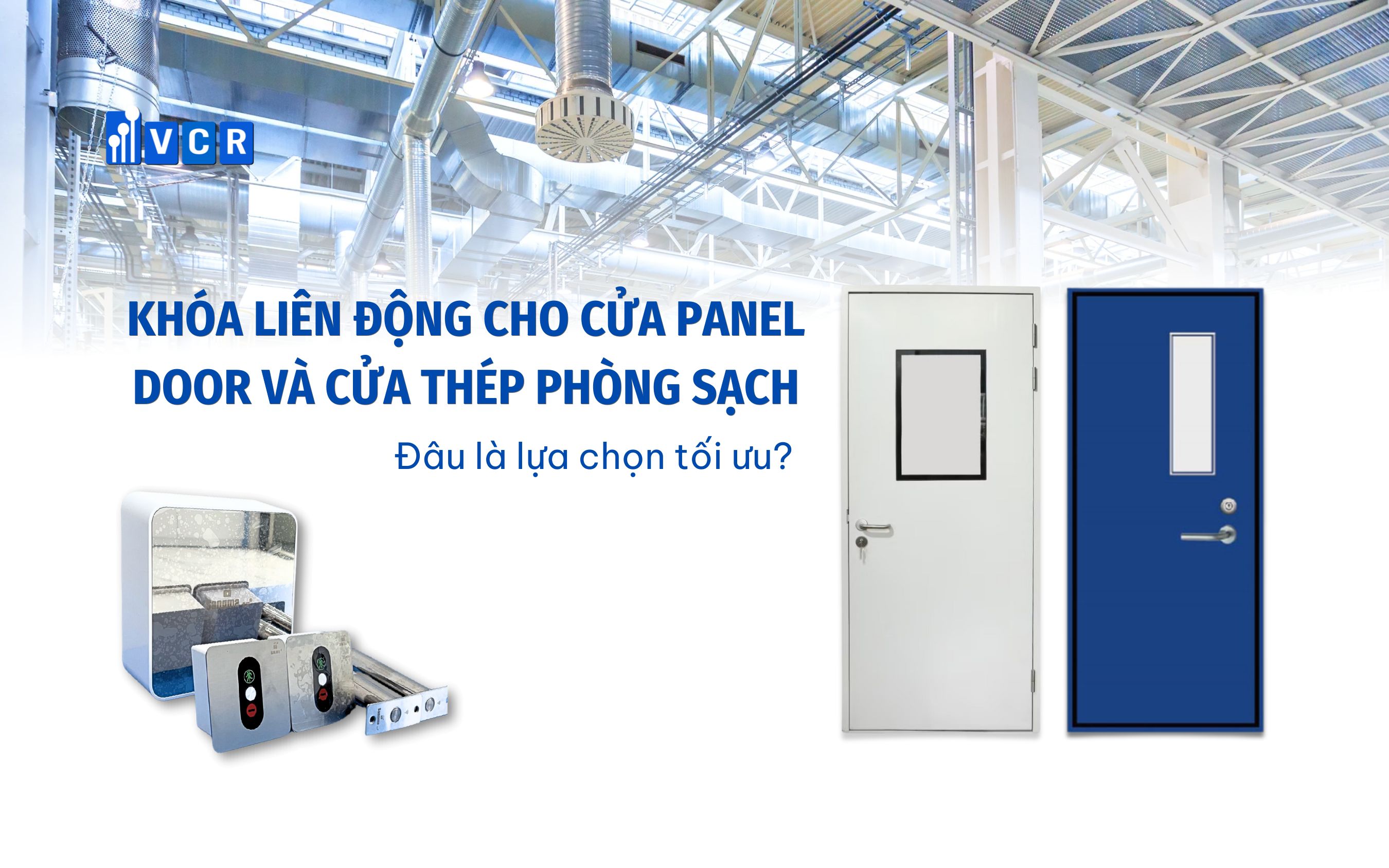 Khóa liên động là lựa chọn tối ưu cho loại cửa phòng sạch nào?